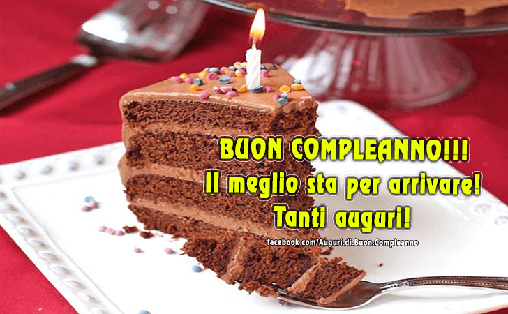 Auguri di Buon Compleanno: BUON COMPLEANNO!!! Il meglio sta per arrivare! Tanti auguri!