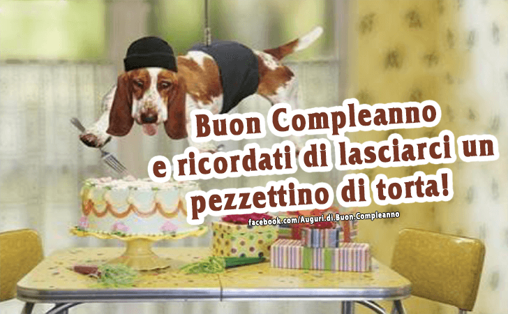 Auguri di Buon Compleanno: Buon Compleanno e ricordati di lasciarci un prezzettino di torta!