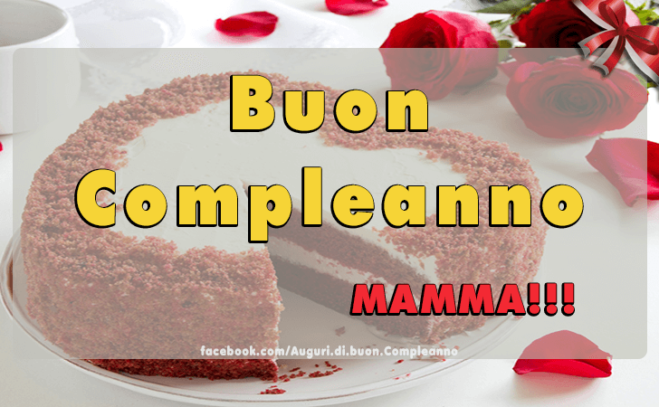 Auguri di Buon Compleanno: Buon Compleanno! Mamma!