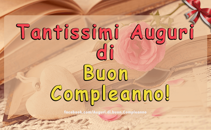 Auguri di Buon Compleanno: Tantissimi Auguri di Buon Compleanno!