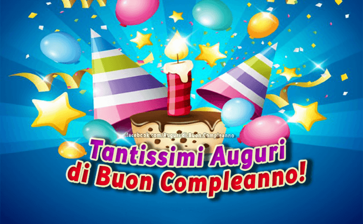 Auguri di Buon Compleanno: Tantissimi Auguri di Buon Compleanno!