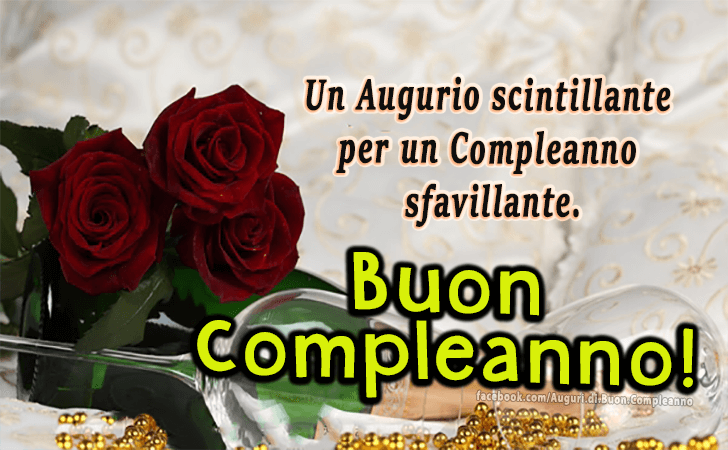 Auguri di Buon Compleanno: Un Augurio scintillante per un Compleanno sfavillante. Buon Compleanno!