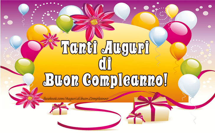 Auguri di Buon Compleanno: Tanti Auguri di Buon Compleanno!