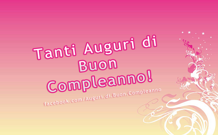 Auguri di Buon Compleanno: Tanti Auguri di Buon Compleanno!