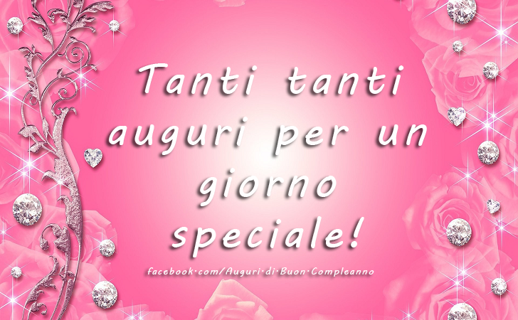 Auguri di Buon Compleanno: Tanti tanti auguri per un giorno speciale! 