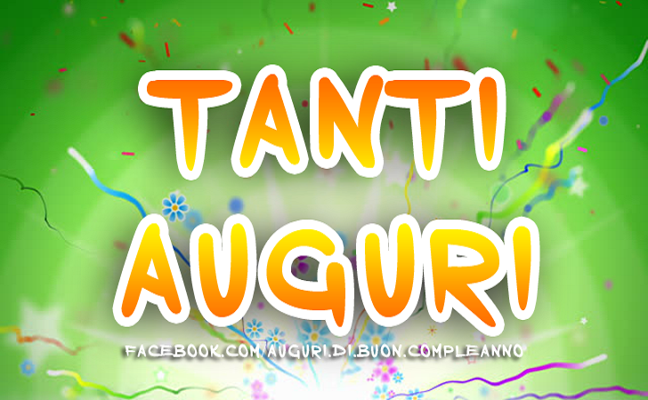 Auguri di Buon Compleanno: TANTI AUGURI