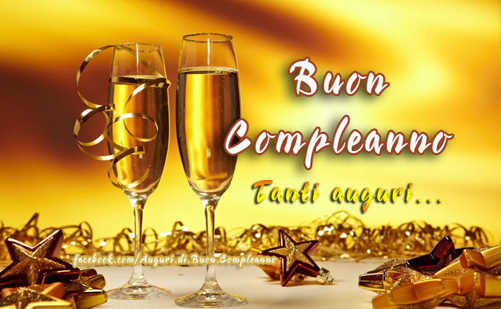 Auguri di Buon Compleanno: Buon Compleanno - Tanti Auguri