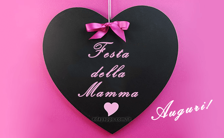 Festa della Mamma! Auguri! | Festa della Mamma - Frasi e Immagini