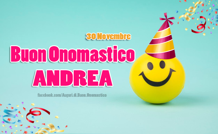 Auguri di Buon Onomastico Andrea (30 novembre) - Auguri di Buon Onomastico Andrea (30 novembre)