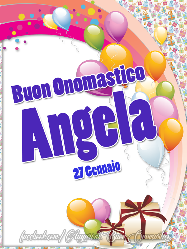 Buon Onomastico Angela 27 Gennaio - Buon Onomastico Angela 27 Gennaio - Auguri, frasi e immagini