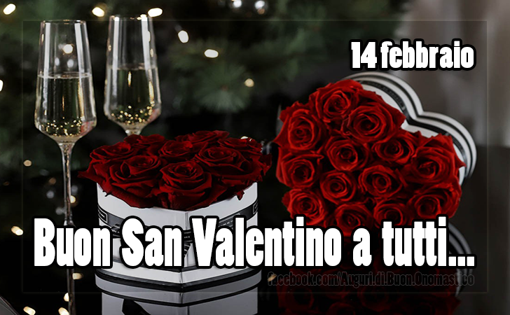 Buon San Valentino a tutti... 14 Febbraio - Buon San Valentino a tutti... 14 Febbraio