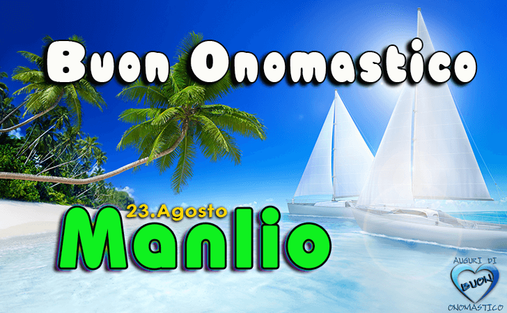 Buon Onomastico Manlio!