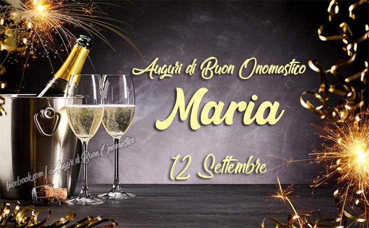 Auguri di Buon Onomastico MARIA, 12 Settembre - Buon Onomastico Maria (Immagini) - 12 Settembre