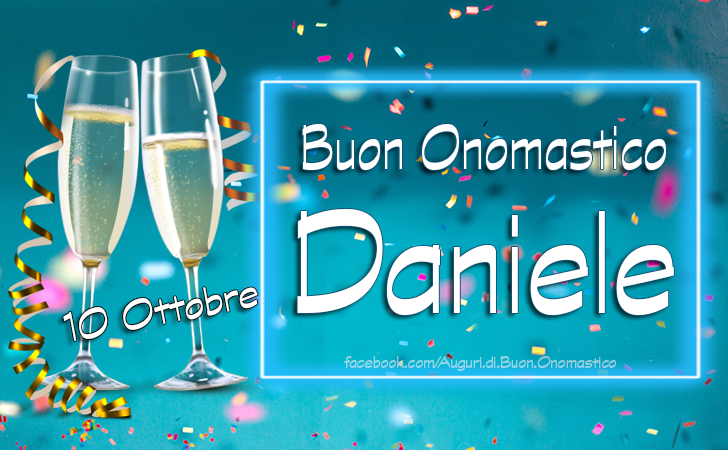 Onomastico del nome Daniele, 10 Ottobre San Daniele - Tanti Auguri di Buon Onomastico Daniele, 10 ottobre (San Daniele)