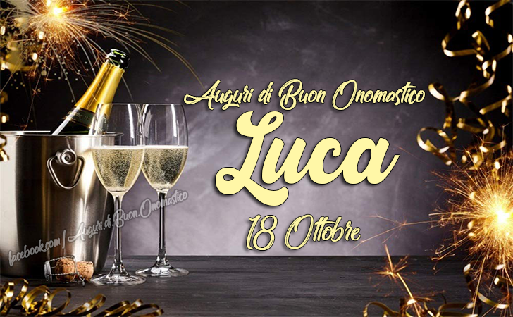 Buon Onomastico Luca, 18 Ottobre - Frasi e Immagini di Onomastico - San Luca 18 Ottobre frasi e immagini per gli auguri di onomastico LUCA