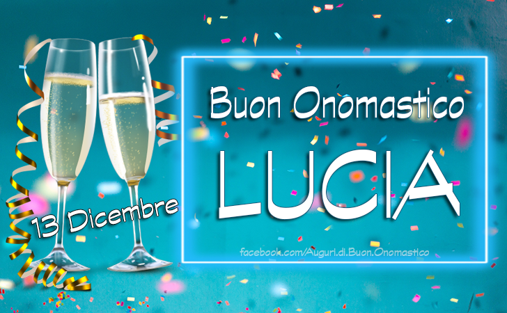 LUCIA - Onomastico del nome Lucia, 13 Dicembre - Frasi e Immagini di Buon Onomastico LUCIA, 13 Dicembre