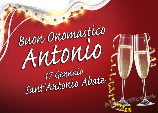 Sant’Antonio Abate 17 Gennaio - Buon Onomastico Antonio - Auguri di Onomastico Antonio (17 Gennaio)