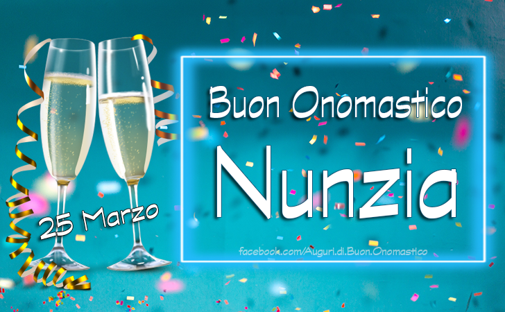 Nunzia - Onomastico del nome Nunzia, 25 Marzo - Auguri di Buon Onomastico Nunzia (25 Marzo)