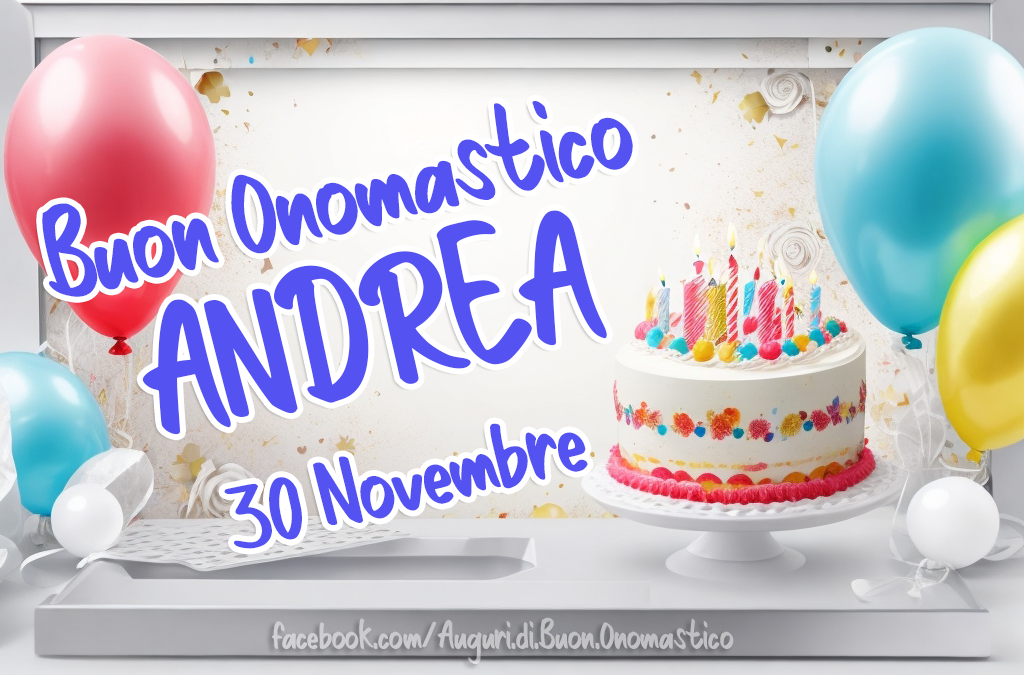 Buon Onomastico ANDREA, 30 Novembre