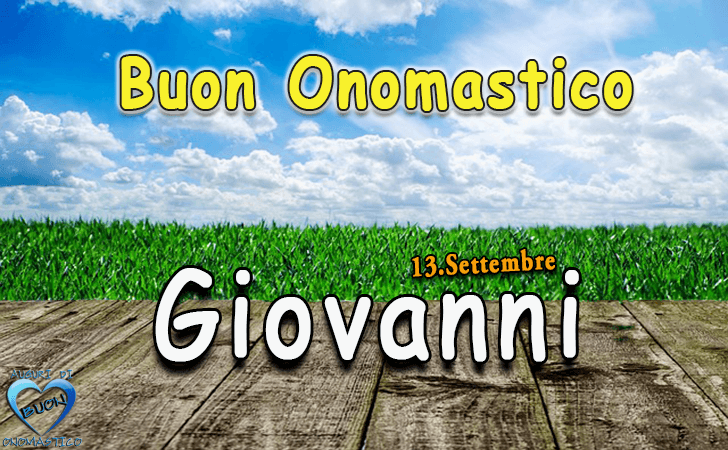 Buon Onomastico Giovanni!