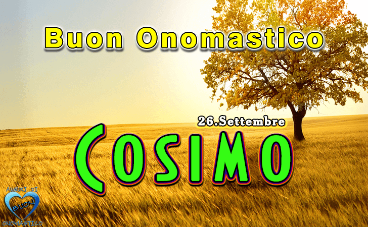 Buon Onomastico Cosimo! - Buon Onomastico Cosimo!