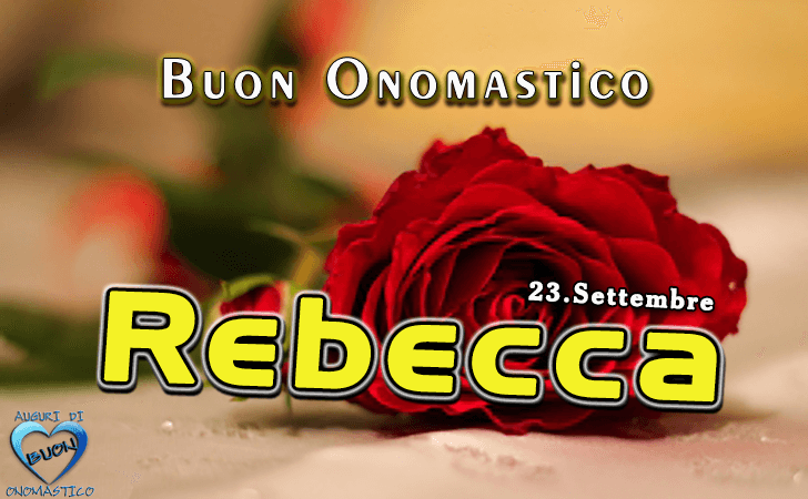 Buon Onomastico Rebecca