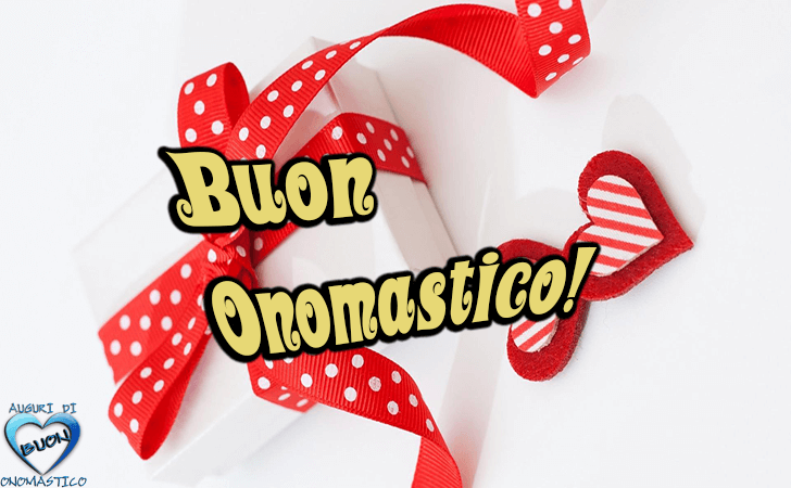 Buon Onomastico! - Buon Onomastico!