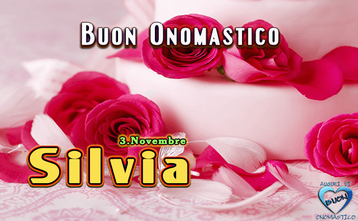 Silvia - Onomastico del nome Silvia - Silvia - Onomastico del nome Silvia - Buon Onomastico Silvia - Auguri di Buon Onomastico