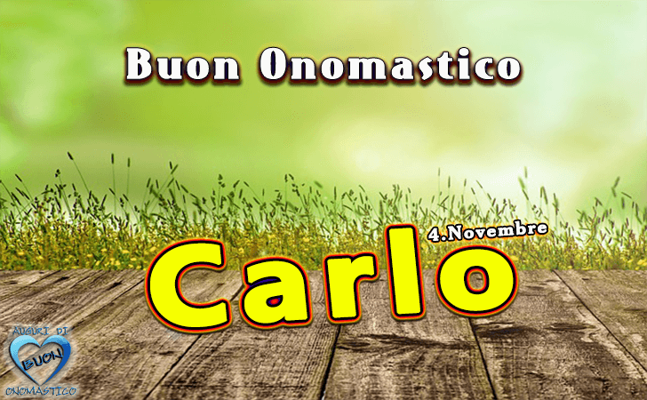 Carlo - Onomastico del nome Carlo - Carlo - Onomastico del nome Carlo - Buon Onomastico Carlo - Auguri di Buon Onomastico