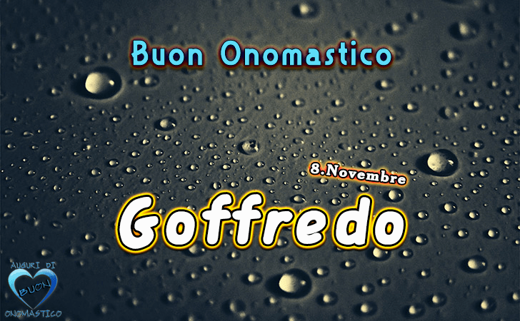 Buon Onomastico Goffredo!