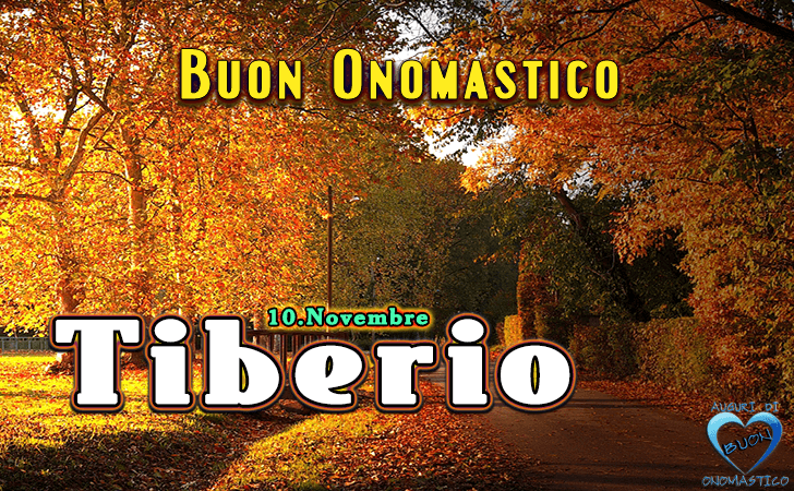 Buon Onomastico Tiberio!