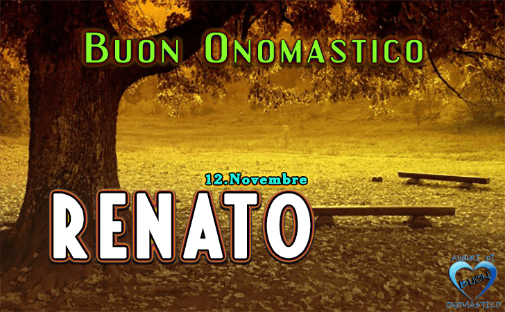 Buon Onomastico Renato!