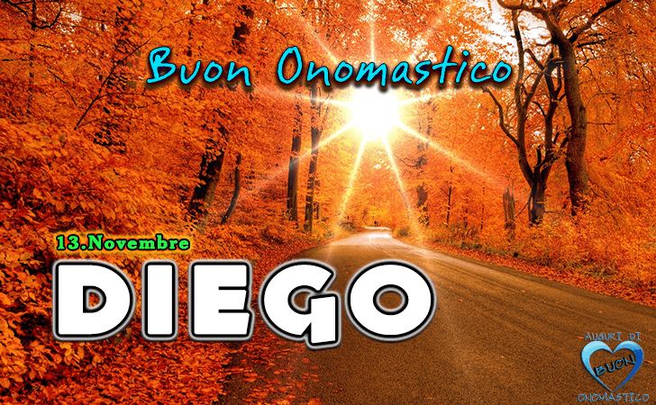 Buon Onomastico Diego - Onomastico del nome Diego, 13 Novembre