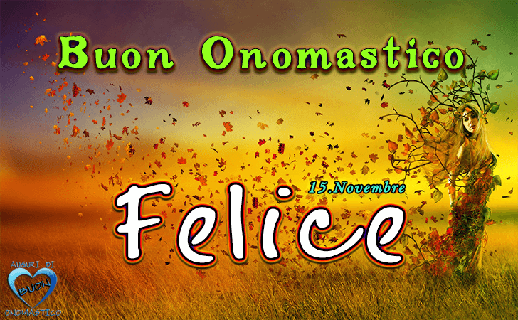 Buon Onomastico Felice!