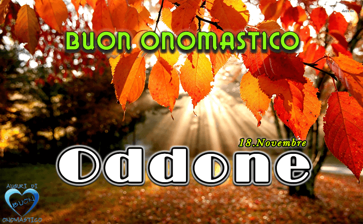 Buon Onomastico Oddone!