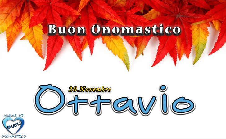 Buon Onomastico Ottavio!