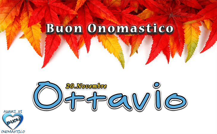 Buon Onomastico Ottavio! - Buon Onomastico Ottavio!