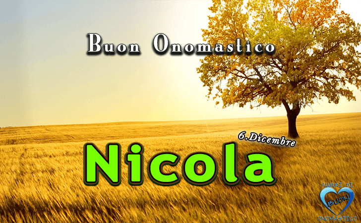 Onomastico Nicola (6 Dicembre)