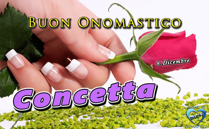 Buon Onomastico Concetta - Onomastico del nome Concetta (8 Dicembre)