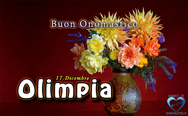 Buon Onomastico Olimpia! - Buon Onomastico Olimpia!