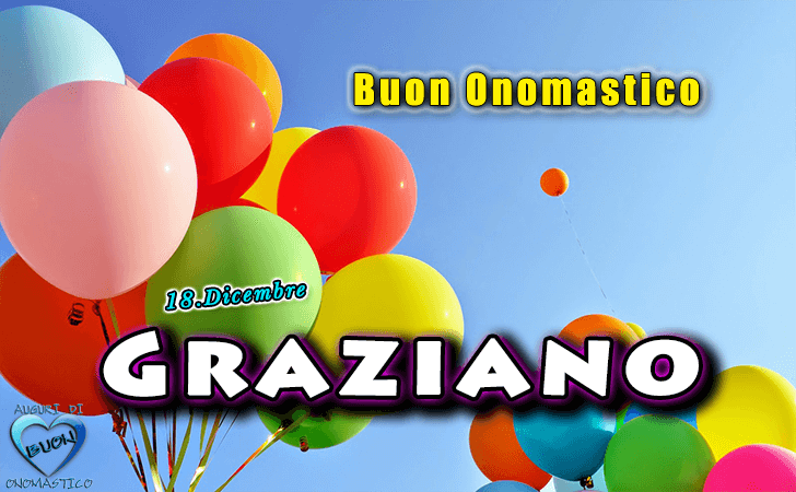Buon Onomastico Graziano! - Buon Onomastico Graziano!
