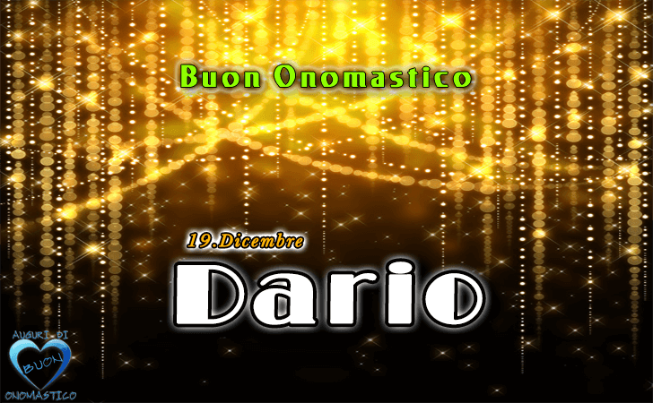 Buon Onomastico Dario - Onomastico del nome Dario (19 Dicembre)
