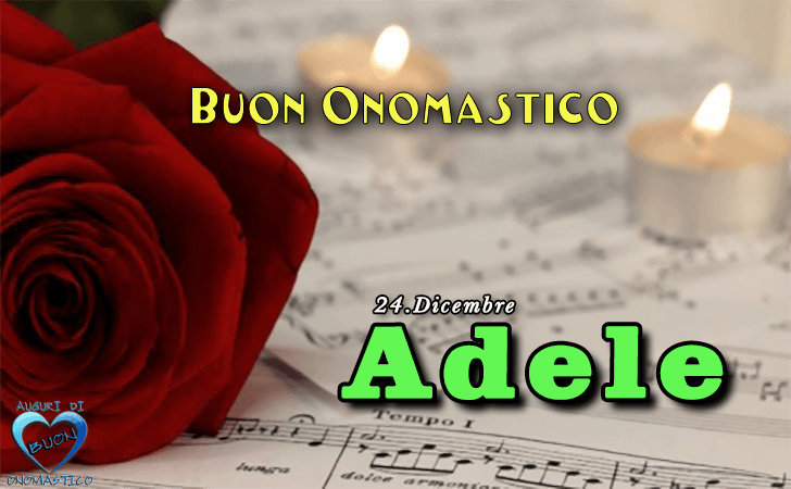 Buon Onomastico Adele Auguri Di Buon Onomastico