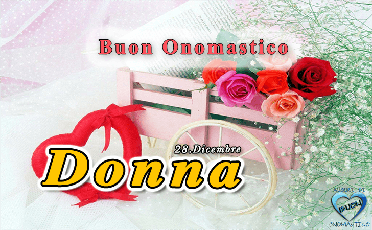 Buon Onomastico Donna!