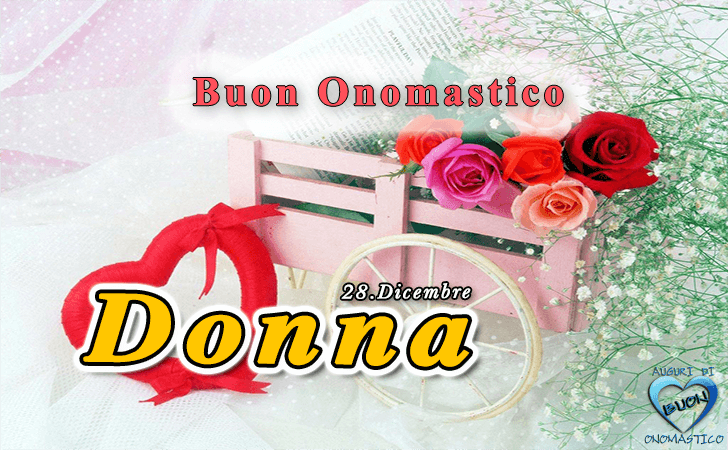 Buon Onomastico Donna! - Buon Onomastico Donna!