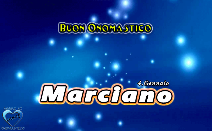 Buon Onomastico Marciano! - Buon Onomastico Marciano!