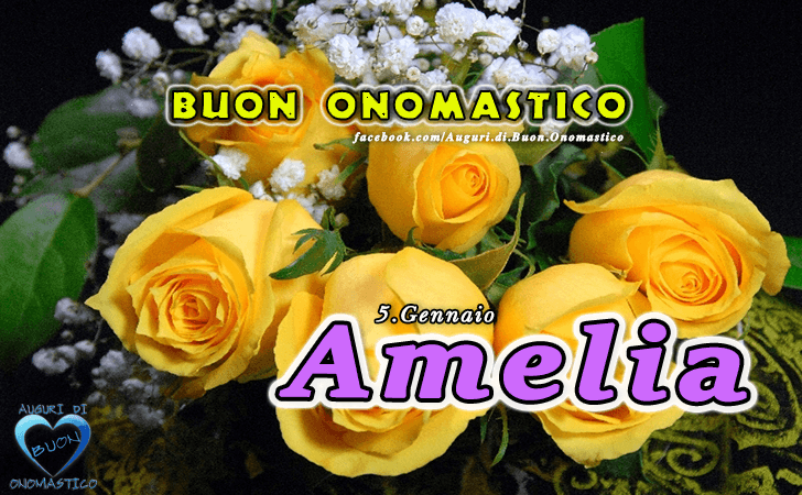 Buon Onomastico Amelia Auguri Di Buon Onomastico