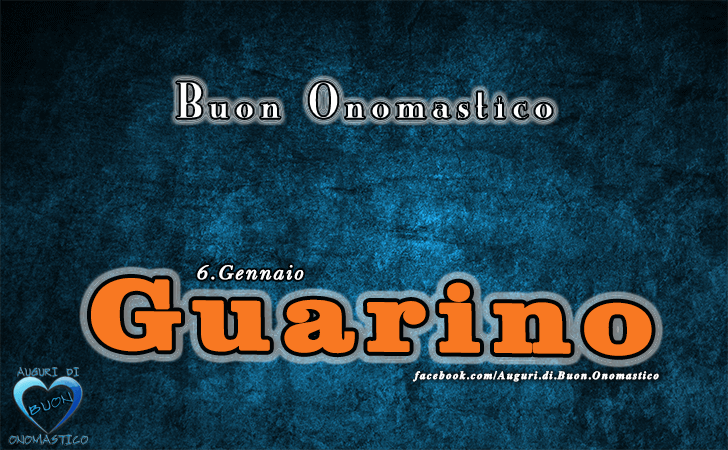 Buon Onomastico Guarino! - Buon Onomastico Guarino!