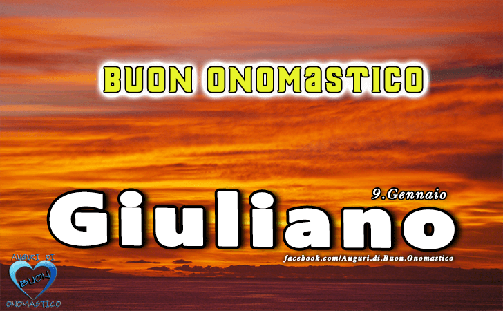 Buon Onomastico Giuliano! - Buon Onomastico Giuliano!