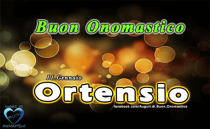 Buon Onomastico Ortensio! - Buon Onomastico Ortensio!